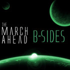 The March Ahead - B-Sides (CDS)