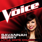 Savannah Berry - Little White Church (The Voice Performance) (CDS)