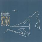 Stan Getz - Highlights CD1