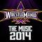 Wwe Wrestlemania - The Music 2014 CD1