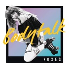 Foxes - Body Talk (CDS)