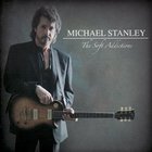 Michael Stanley - The Soft Addictions