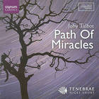 Tenebrae - Talbot: Path Of Miracles