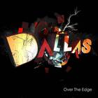 Dallas - Over The Edge (EP)