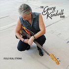 Gary Kendall - Feels Real Strong