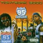 95 South - Tightwork 3000