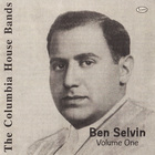 Ben Selvin - The Columbia House Bands: Ben Selvin Vol. 1