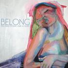 Pains of Being Pure at Heart - Belong (EP)