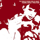 The Pains of Being Pure at Heart - Young Adult Friction (EP)