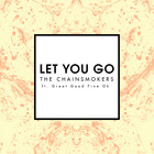 The Chainsmokers - Let You Go (CDS)