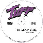 Tuff - The Glam Years 1985-1989