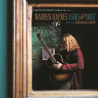 Warren Haynes - Ashes & Dust (Deluxe Edition) CD1