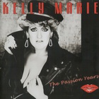 Kelly Marie - The Passion Years