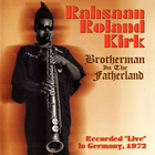 Roland Kirk - Brotherman In The Fatherland (Vinyl)