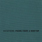 Dictaphone - Poems From A Rooftop