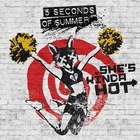 5 Seconds Of Summer - She's Kinda Hot (CDS)