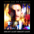 Bright Light Bright Light - There Are No Miracles (EP)