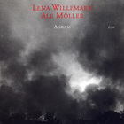 Lena Willemark - Agram (With Ale Moller)
