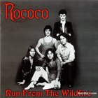 Rococo - Run From The Wildfire (Vinyl)
