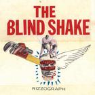 The Blind Shake - Rizzograph (Vinyl)