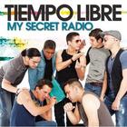 Tiempo Libre - My Secret Radio