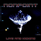 Nonpoint - Live And Kicking (Live)