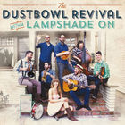 The Dustbowl Revival - With A Lampshade On (Live)