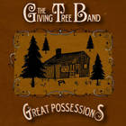 The Giving Tree Band - Great Possessions