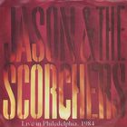 Jason & The Scorchers - Live In Philadelphia (Vinyl)