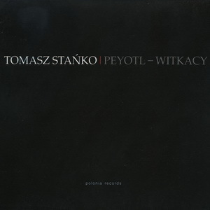 Peyotl-Witkacy (Special Edition 2004) CD2