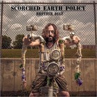 Brother Dege - Scorched Earth Policy (Deluxe Edition)