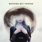 Nothing But Thieves - Itch (CDS)