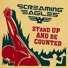Screaming Eagles - Stand Up & Be Counted