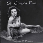 St. Elmo's Fire - Artifacts Of Passion
