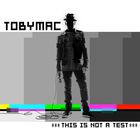 tobyMac - This Is Not A Test (EP)