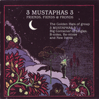 3 Mustaphas 3 - Friends, Fiends & Fronds
