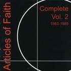 Articles Of Faith - Complete Vol. 2 (1983-1985)