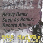 Busdriver - Heavy Items Such As Books, Record Albums, Tools...