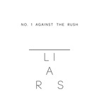 Liars - No. 1 Against The Rush (EP)