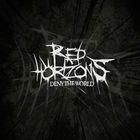 Red Horizons - Deny The World (EP)