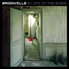 Brookville - Life In The Shade