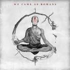 We Came As Romans (Deluxe Edition)