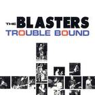 The Blasters - Trouble Bound(1)