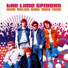 Lime Spiders - Nine Miles High 1983-1990