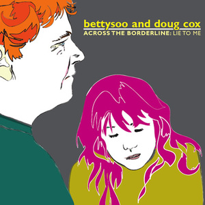 Across The Borderline. Lie To Me (With Doug Cox)