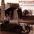 Rob Mcconnell & The Boss Brass - Play The Jazz Classics