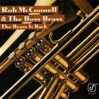 Rob Mcconnell & The Boss Brass - The Brass Is Back