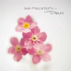 Jean Pascal Boffo - Le Chant Des Fleurs