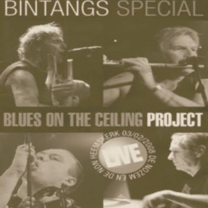 Bintangs Special - Blues On The Ceiling Project (Live)