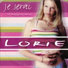 Lorie - Je Serai (Ta Meilleure Amie) (CDS)